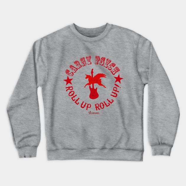 Carny Psych Crewneck Sweatshirt by ElijahBarns